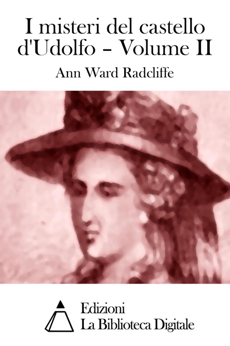 [DOWNLOAD] ~ I misteri del castello d'Udolfo – Volume II 