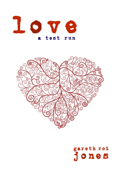 Love: A Test Run