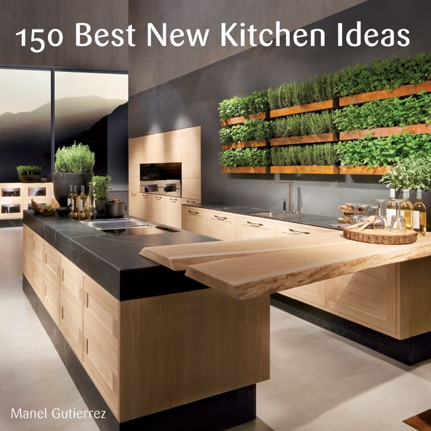 150 Best New Kitchen Ideas By Manel Gutierrez On Apple Books