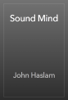 Sound Mind - John Haslam