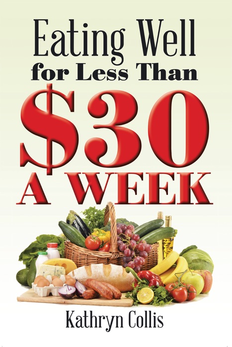 Eating Well for Less Than $30 a Week