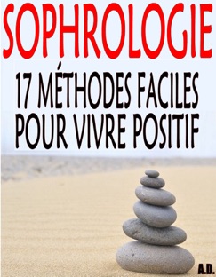 Apprenez la sophrologie - Alexis Delune