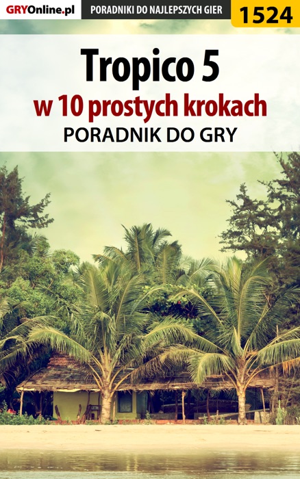 Tropico 5 - w 10 prostych krokach (Poradnik do gry)
