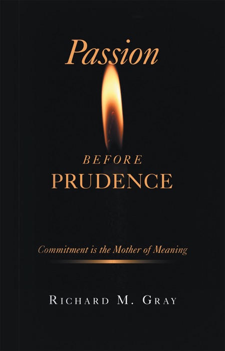 Passion Before Prudence