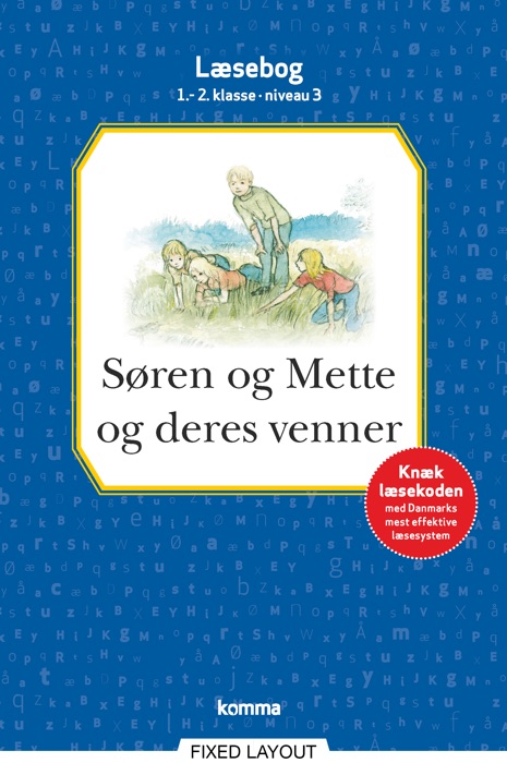 Søren og Mette og deres venner læsebog 1.-2. kl. Niveau 3