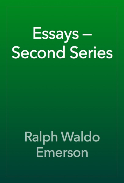 Essays — Second Series