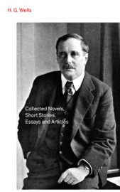 COLLECTED NOVELS, SHORT STORIES, ESSAYS AND ARTICLES
