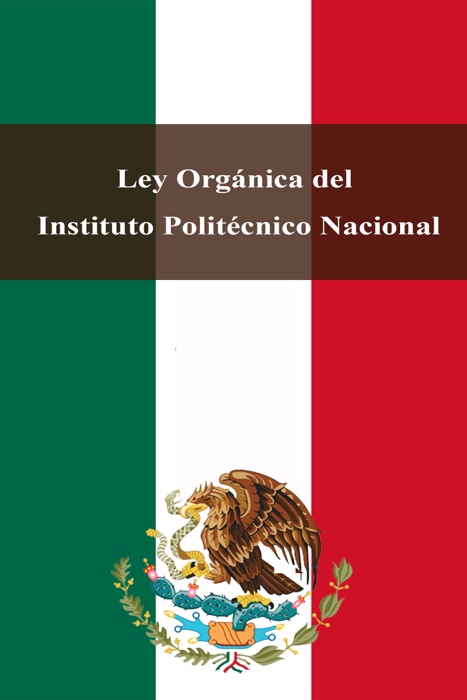 Ley Orgánica del Instituto Politécnico Nacional