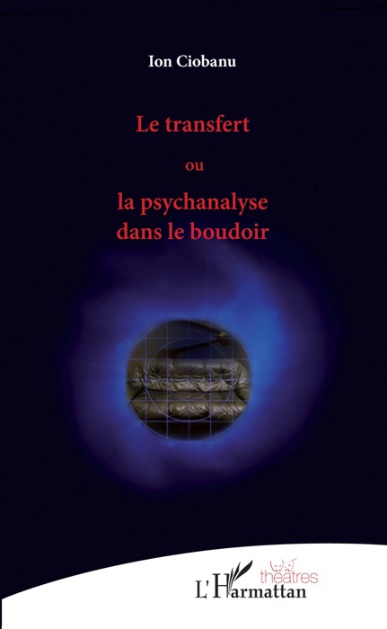 Le transfert ou la psychanalyse dans le boudoir