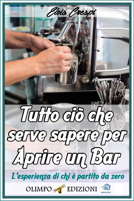 Tutto ciò che Serve Sapere per Aprire un Bar