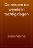 De reis om de wereld in tachtig dagen - Jules Verne