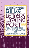 Letters to a Young Poet - Rainer Maria Rilke & Stephen Mitchell