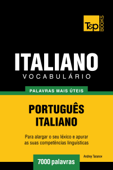 Vocabulário Português-Italiano: 7000 palavras mais úteis - Andrey Taranov