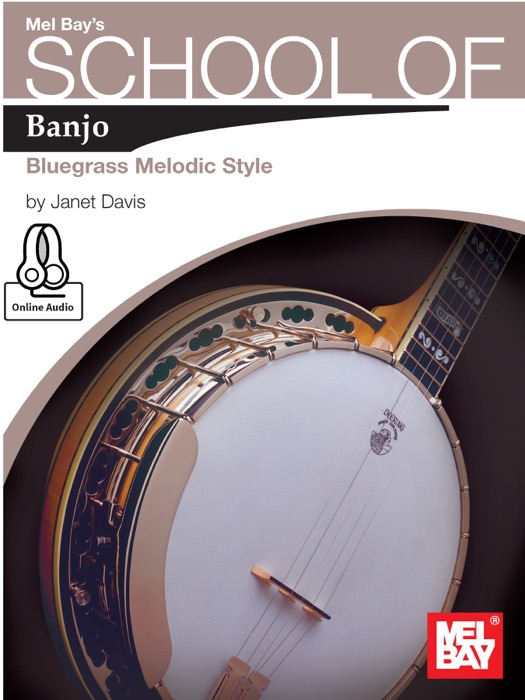 School Of Banjo: Bluegrass Melodic Style