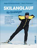 Skilanglauf für Einsteiger - Peter Schlickenrieder & Ulrich Pramann