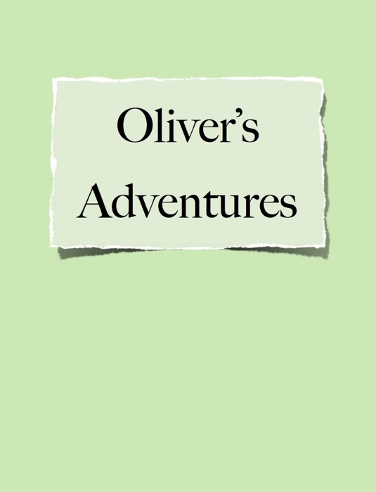 Oliver’s Adventures