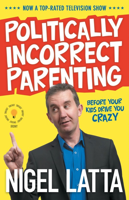 Politically Incorrect Parenting