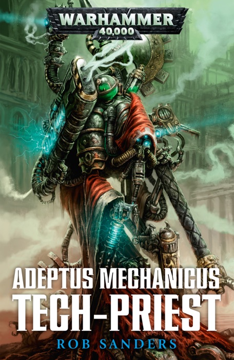 Adeptus Mechanicus: Techpriest