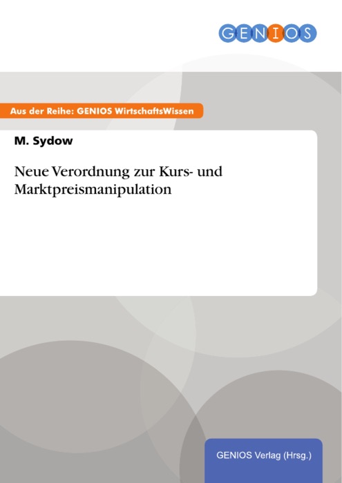 Neue Verordnung zur Kurs- und Marktpreismanipulation