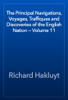 The Principal Navigations, Voyages, Traffiques and Discoveries of the English Nation — Volume 11 - Richard Hakluyt