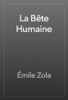 La Bête Humaine - Émile Zola