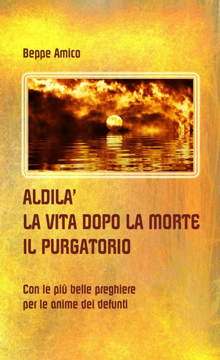 ALDILÀ – la vita dopo la morte - IL PURGATORIO