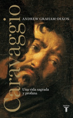 Capa do livro Caravaggio: A Vida de Andrew Graham-Dixon