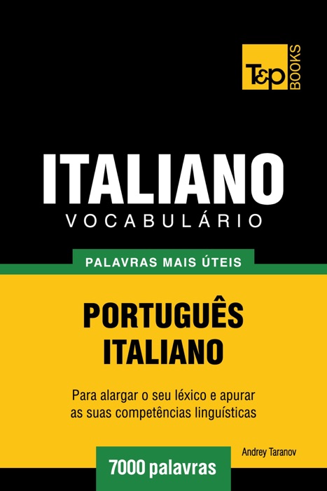 Vocabulário Português-Italiano: 7000 palavras mais úteis