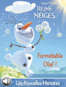 Formidable Olaf - La Reine des Neiges - Les nouvelles histoires - Disney Book Group