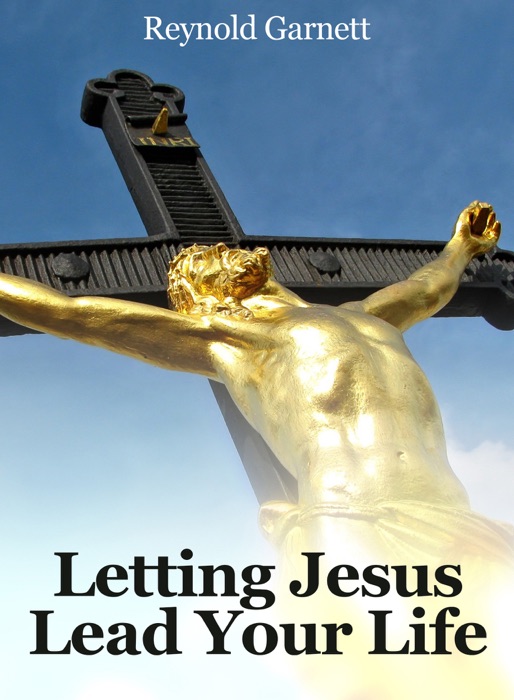 Letting Jesus Lead Your Life