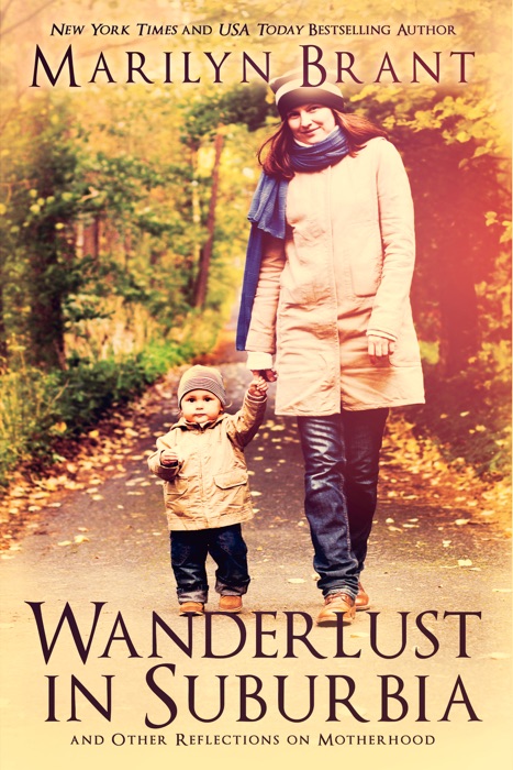 Wanderlust in Suburbia and Other Reflections on Motherhood