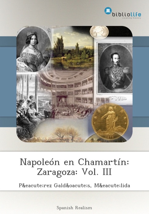 Napoleón en Chamartín: Zaragoza: Vol. III