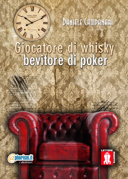 Giocatore di Whisky, bevitore di poker