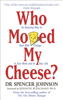 Dr Spencer Johnson - Who Moved My Cheese artwork