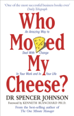 Who Moved My Cheese - Dr Spencer Johnson