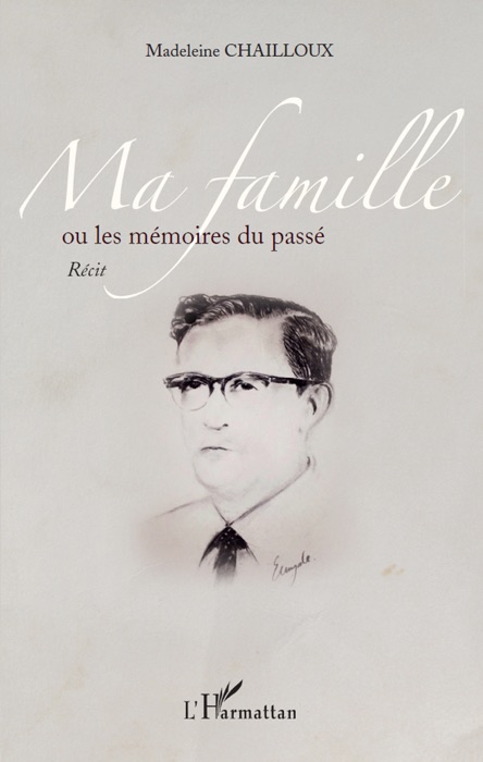 Ma famille ou les mémoires du passé