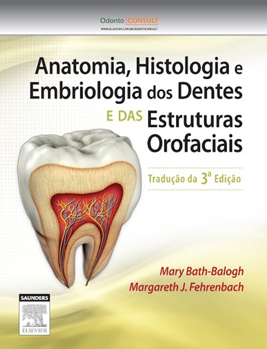 Anatomia, histologia e embriologia dos dentes e das estruturas orofaciais: Tradução da 3ª edição