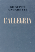 L'allegria (Mondadori) - Giuseppe Ungaretti
