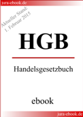 HGB - Handelsgesetzbuch - Aktueller Stand: 1. Februar 2015 - Deutscher Gesetzgeber