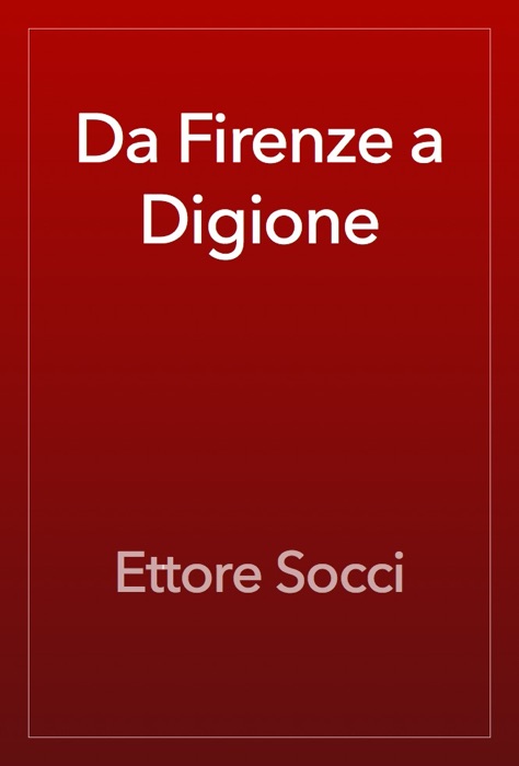 Da Firenze a Digione