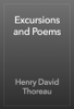 Excursions and Poems - Henry David Thoreau