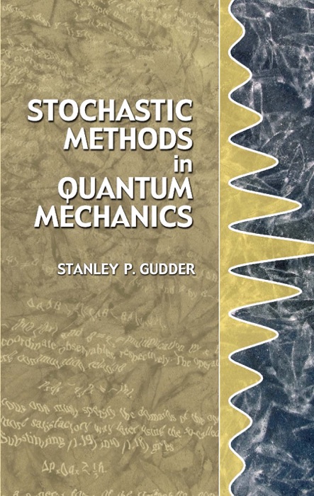 Stochastic Methods in Quantum Mechanics