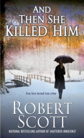 Robert Scott - And Then She Killed Him artwork