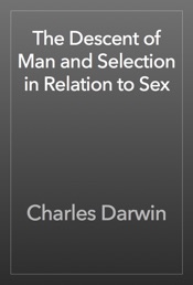 Download The Descent of Man and Selection in Relation to Sex