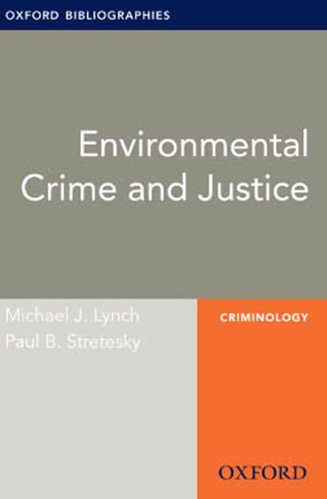 Environmental Crime and Justice: Oxford Bibliographies Online Research Guide