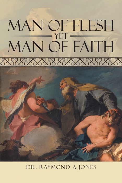 Man of Flesh yet Man of Faith