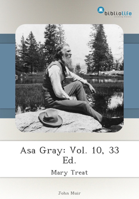 Asa Gray: Vol. 10, 33 Ed.