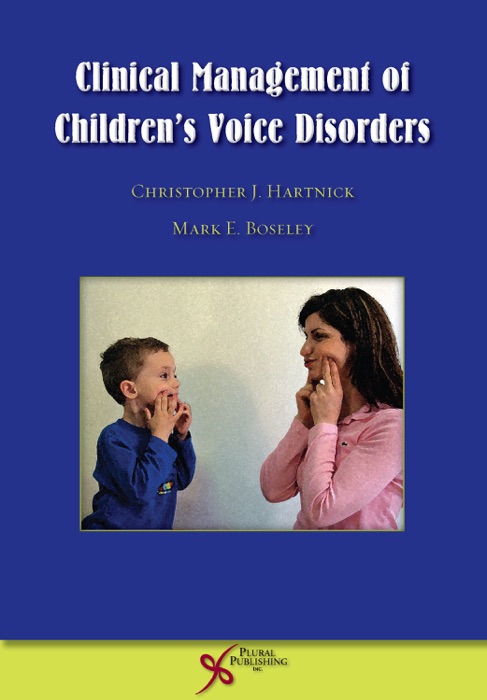 Clinical Management of Children's Voice Disorders