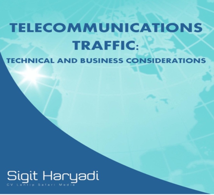 Telecommunications Traffic : Technical and Business Considerations