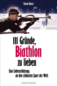 111 Gründe, Biathlon zu lieben - Florian Kinast